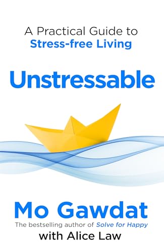 Unstressable: A Practical Guide to Stress-Free Living