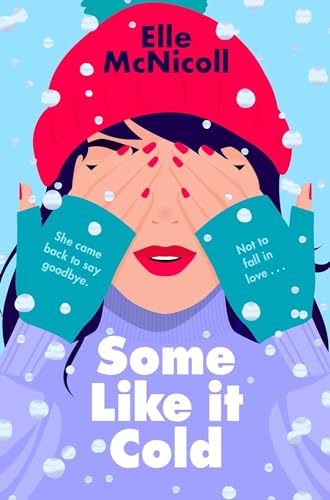 Some Like it Cold: A Cosy YA Romance That Will Melt Your Heart