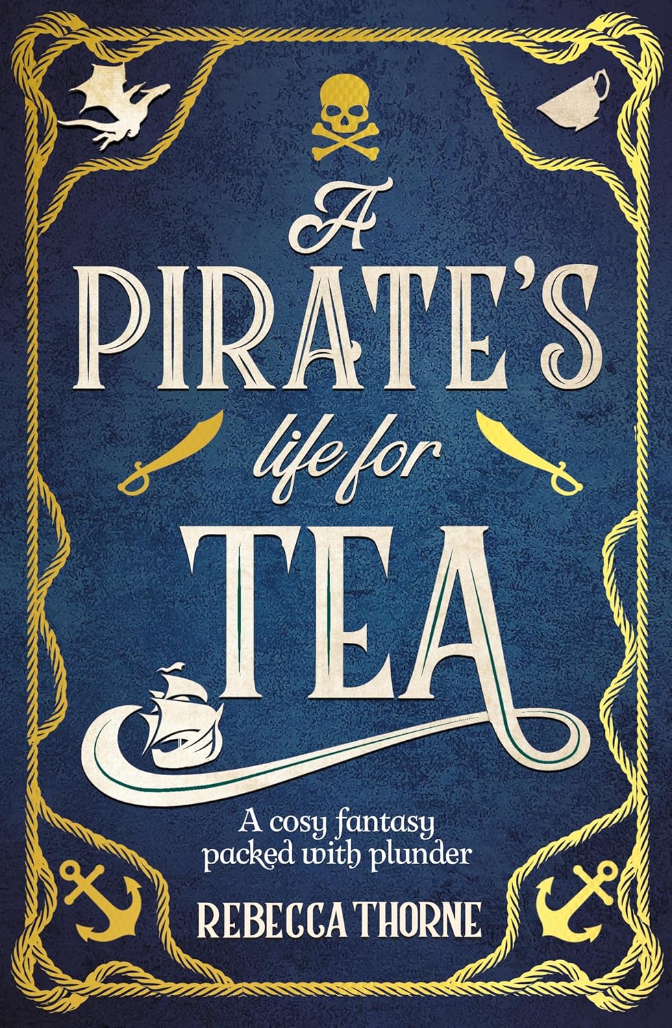 A Pirate's Life for Tea: A cosy fantasy sequel to the Sunday Times bestseller (Tomes & Tea, 2, Band 2)