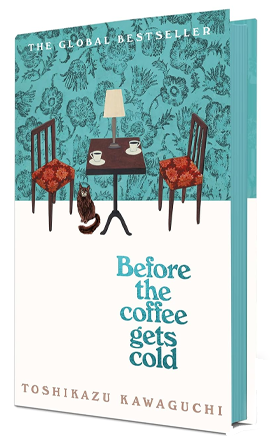 Before the Coffee Gets Cold: The cosy million-copy sensation from Japan (Before the Coffee Gets Cold, 1, Band 1)