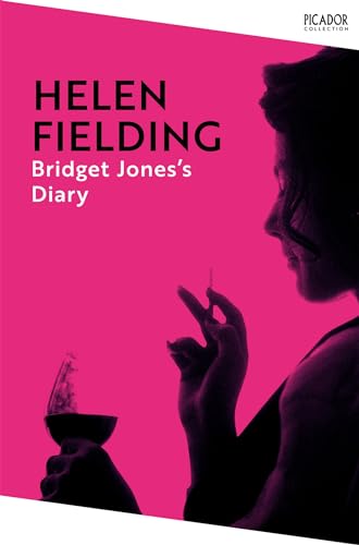 Bridget Jones's Diary: the smash-hit from the original singleton (Bridget Jones's Diary, 1) (Picador Collection, Band 154)