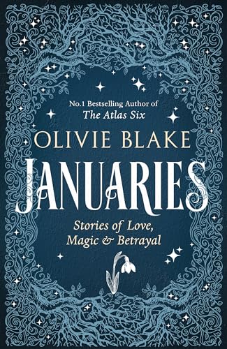 Januaries: Iconic short stories from Olivie Blake, Sunday Times bestseller and author of The Atlas Six