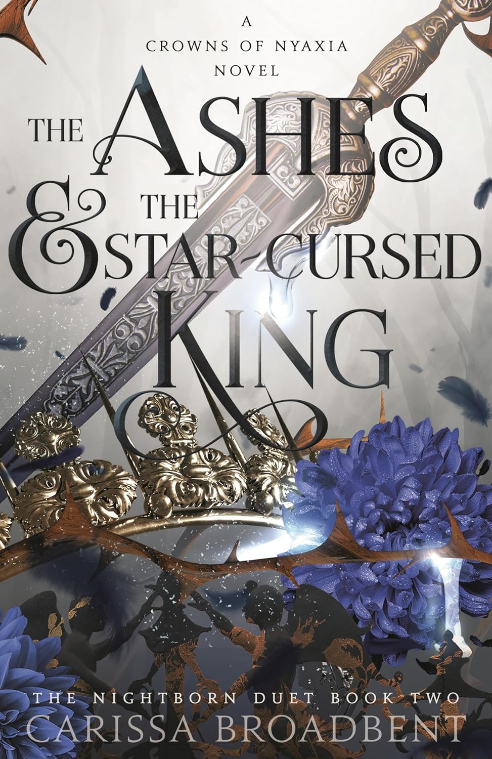 The Ashes and the Star-Cursed King: The must-read Sunday Times Bestselling romantasy sensation, second novel in the Crowns of Nyaxia series