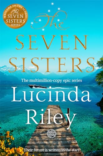 The Seven Sisters: Escape with this epic tale of love and loss from the multi-million copy bestseller