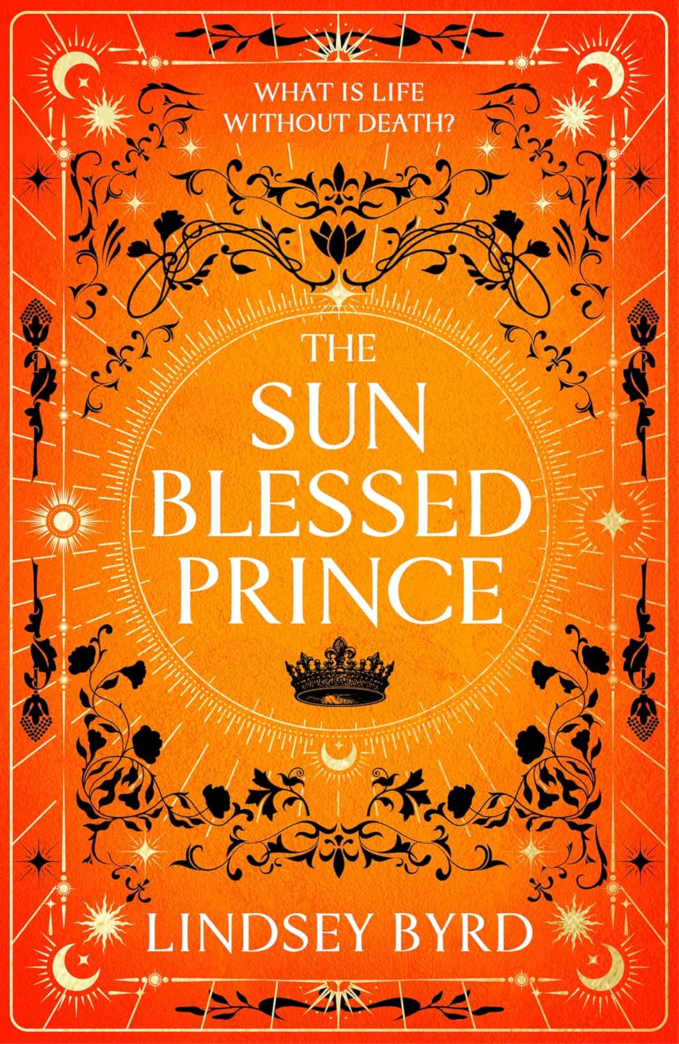 The Sun Blessed Prince: A lyrical fantasy featuring star-crossed love in a time of war (A Tale of Two Crowns, 1)