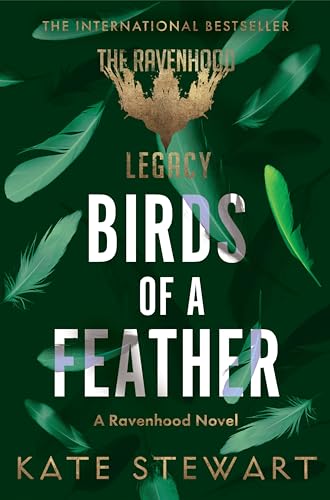 Birds of a Feather: A steamy new romance from the author of the TikTok sensation, the Ravenhood series (The Ravenhood Legacy, 3)
