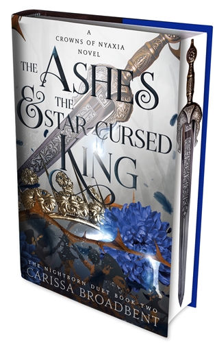 The Ashes and the Star-Cursed King: International sprayed edge edition (The nightborn duet, 2)