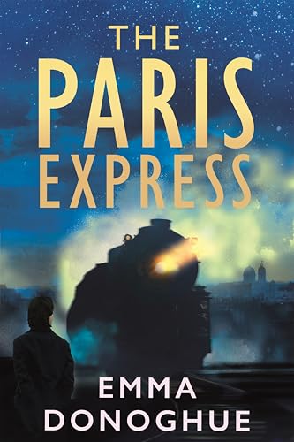 The Paris Express: the impossible-to-put-down historical thriller from the author of Room
