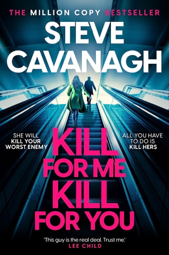 Kill For Me Kill For You: The twisting new thriller from the Sunday Times bestseller