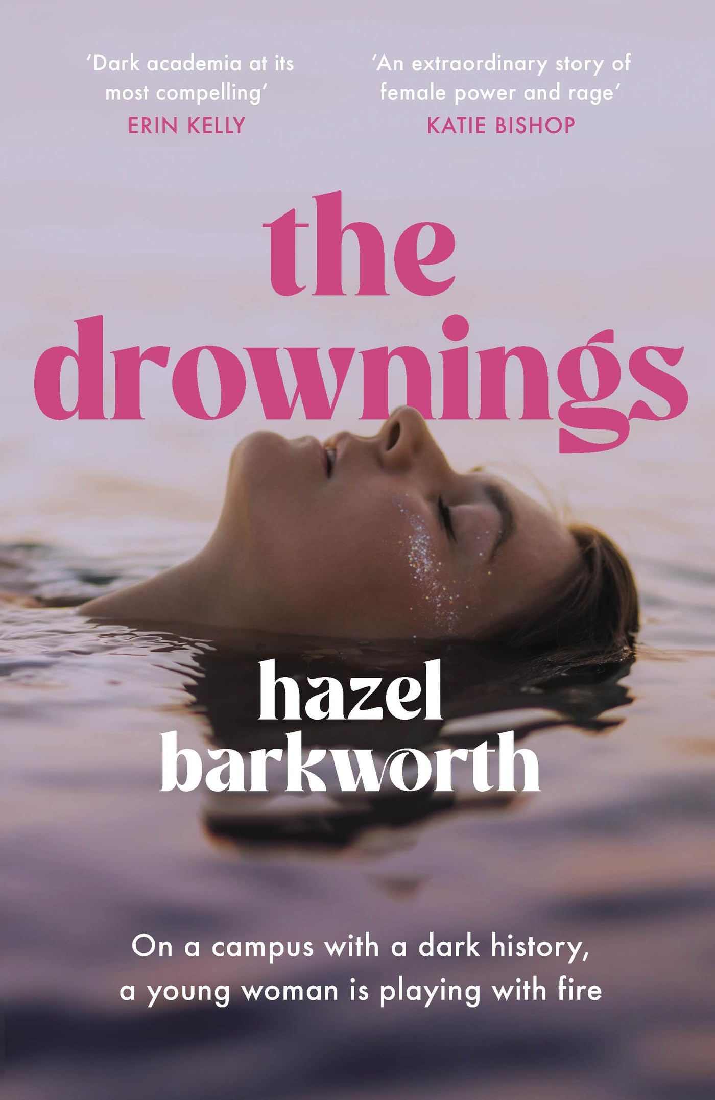 The Drownings: an electrifying coming-of-age story, set on a campus with the darkest history