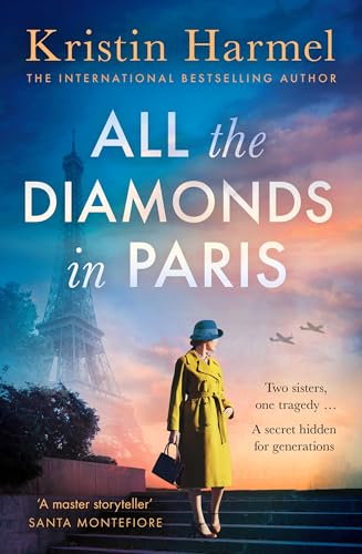 All the Diamonds in Paris: the sweeping new novel from the New York Times bestselling author