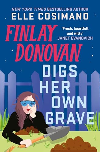 Finlay Donovan Digs Her Own Grave: The addictive and hilarious New York Times bestselling series returns!