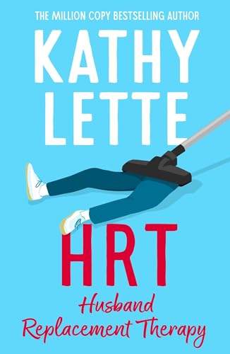 HRT: Husband Replacement Therapy: The Hilarious and Heartbreaking Novel Guaranteed to Brighten Your Day