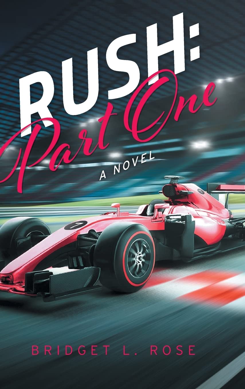 Rush: Part One: A Novel
