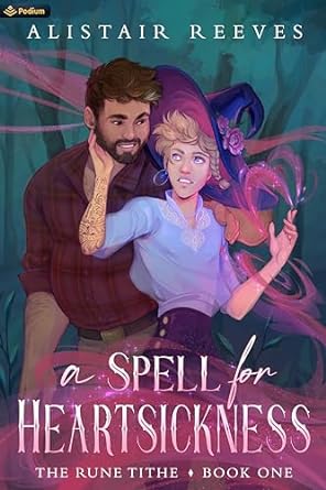 A Spell for Heartsickness: A Romantasy (Rune Tithe, 1, Band 1)