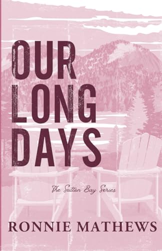 Our Long Days: A brother's best friend romance set in a cozy coastal town (Sutton Bay, Band 4)