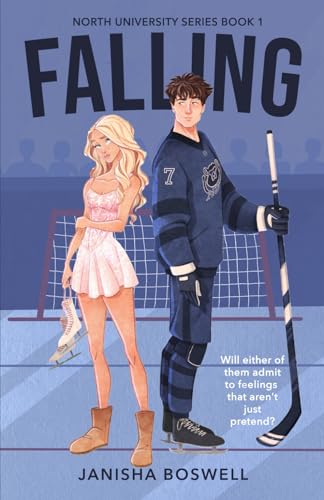 Falling: A Fake Dating College Hockey Romance: A Fake Dating College Romance (North University, Band 1)