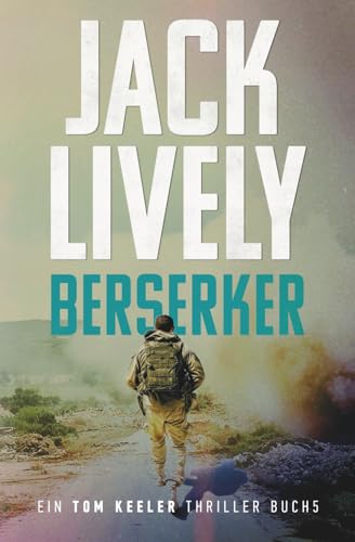Berserker: Tom Keeler 05 (Tom Keeler - Deutsch, Band 5)