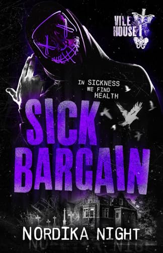 Sick Bargain (Vile House, Band 1)