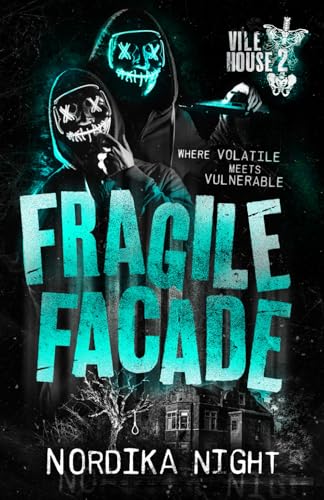 Fragile Facade (Vile House, Band 2)