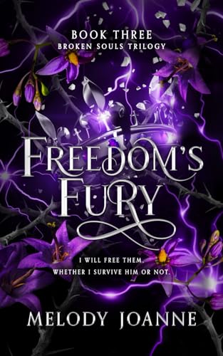 Freedom's Fury (Broken Souls Trilogy, Band 3)