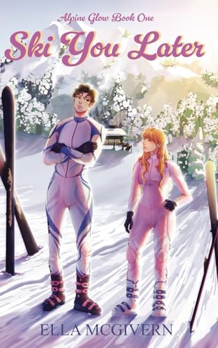 Ski You Later: His Icy Glare and Her Sunny Flair (Alpine Glow)