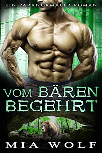 Vom Bären begehrt: Ein paranormaler Roman