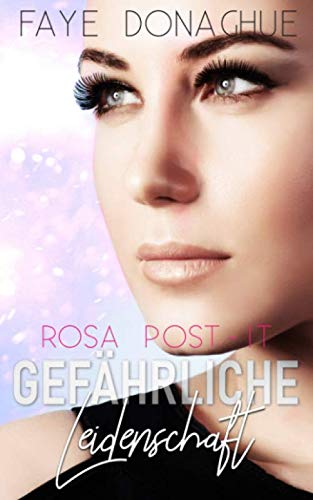 Gefährliche Leidenschaft (Rosa Post-it, Band 2)