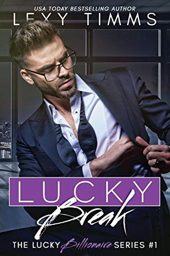 Lucky Break: Billionaire Fake Fiance Romance (The Lucky Billionaire Series, Band 1)