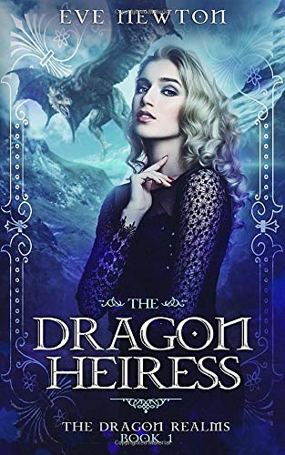 The Dragon Heiress: The Dragon Realms, Book 1: The Forever Series, Book 18