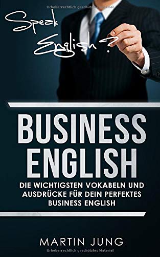 Business English: Die wichtigsten Vokabeln und Ausdrücke für dein perfektes Business English