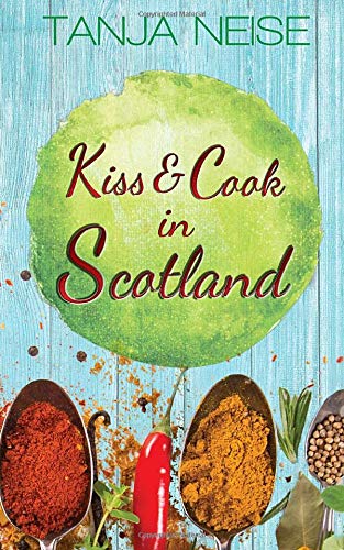 Kiss and Cook in Scotland