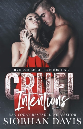Cruel Intentions: A Dark High School Bully Romance (Rydeville Elite, Band 1)