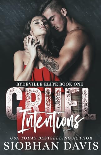 Cruel Intentions: A Dark High School Bully Romance (Rydeville Elite, Band 1)