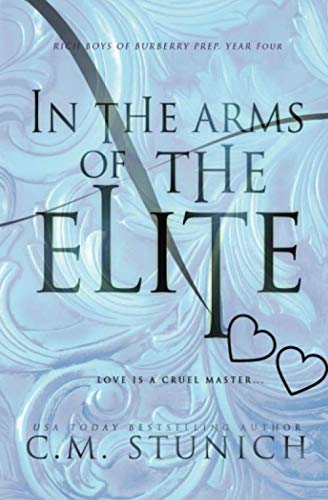 In the Arms of the Elite: A High School Bully Romance (Rich Boys of Burberry Prep, Band 4)