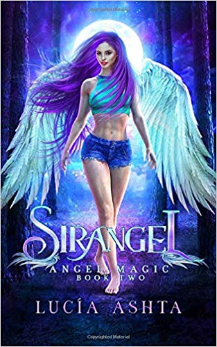 Angel Magic: Magical Creatures Academy World (Sirangel, Band 2)