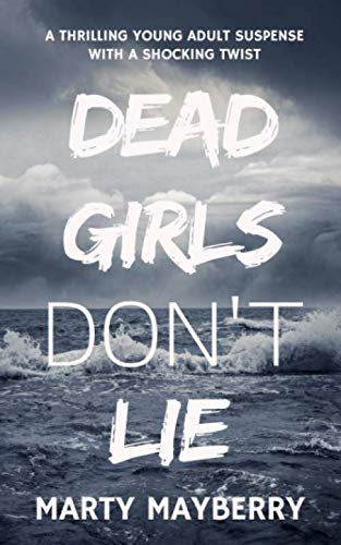 Dead Girls Don't Lie: A thrilling young adult suspense with a shocking twist