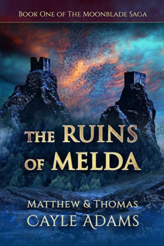 The Ruins of Melda: Book One of the Moonblade Saga