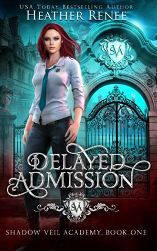 Delayed Admission (Shadow Veil Academy, Band 1)