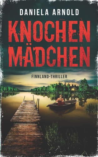 Knochenmädchen: Finnland-Thriller