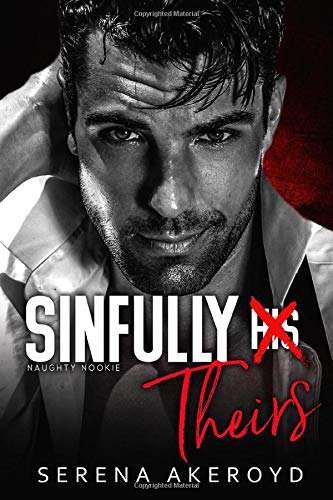 Sinfully Theirs (Naughty Nookie, Band 1)