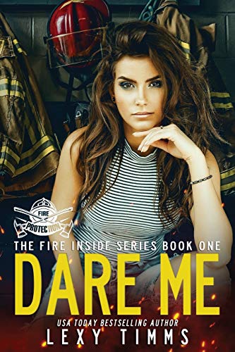 Dare Me (The Fire Inside Series, Band 1)