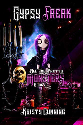 Gypsy Freak (All The Pretty Monsters, Band 2)