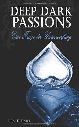 Deep Dark Passions: Eine Frage der Unterwerfung