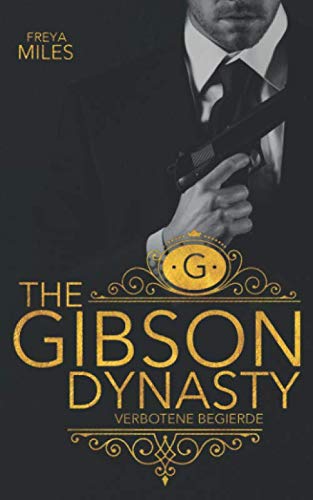The Gibson Dynasty: Verbotene Begierde