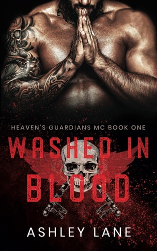 Washed In Blood (Heaven's Guardians MC, Band 1)