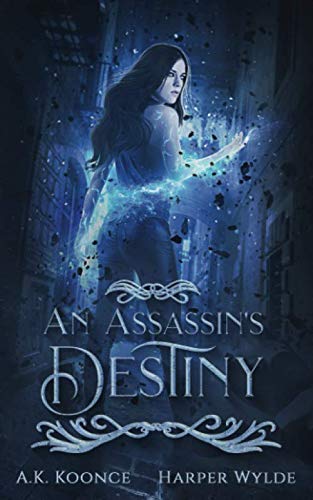 An Assassin's Destiny: A Reverse Harem Series (The Huntress Series, Band 3)