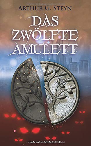 Das zwölfte Amulett: Auserwählt im Kampf zwischen Gut und Böse (Galduron Saga, Band 1)