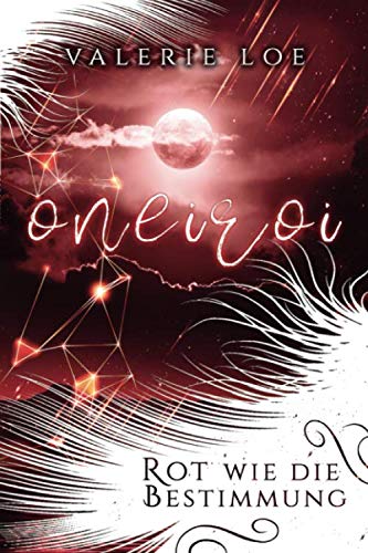 Oneiroi (Band 1): Rot wie die Bestimmung