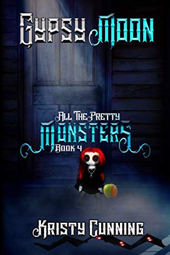 Gypsy Moon (All The Pretty Monsters, Band 4)